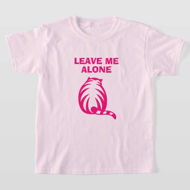 Verlass mir alleine niedliches Katzenpink-Mädchen  T-Shirt (Ablage )