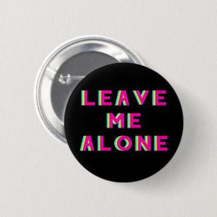Verlass mir alleine weg gelegt button