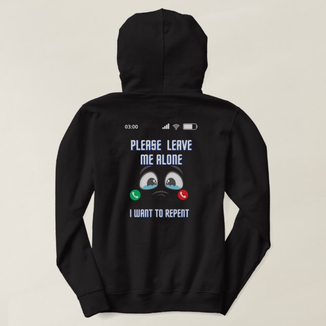 Verlass mir bitte, dass ich nur Gewollt habe, T -  Hoodie (Design Rückseite)
