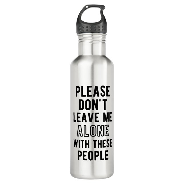 verlass mir bitte nicht allein mit diesen Leuten Edelstahlflasche (Vorderseite)