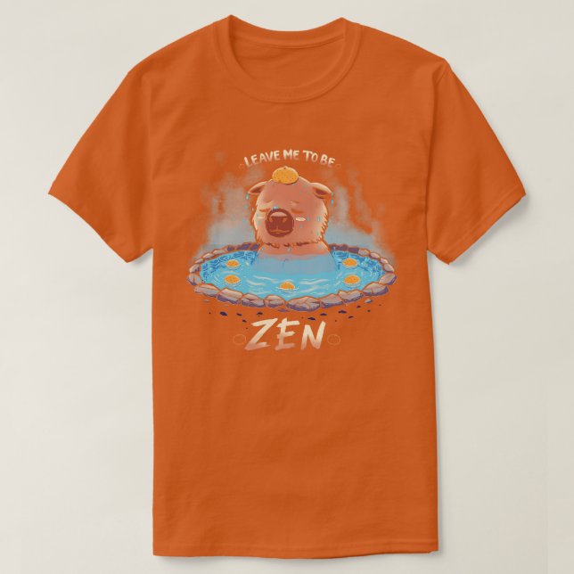 Verlass mir, Zen zu sein T-Shirt (Design vorne)