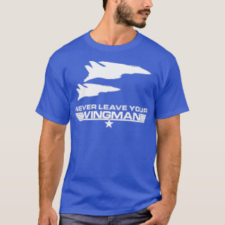 Verlass niemals deinen Wingman  T-Shirt