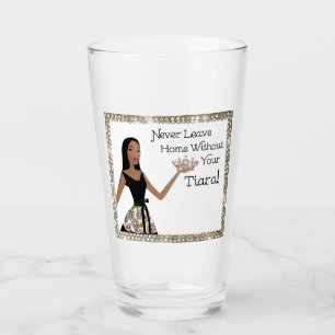 "Verlass niemals Zuhause ohne dein Tiara!" Glas