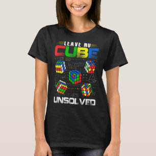 Verlass No Cube Ungelöste Funny Speed Math T-Shirt