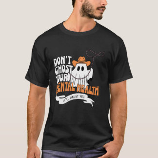 Verlasse deine psychische Gesundheit an Halloween  T-Shirt