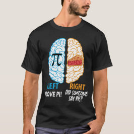 Verlassen Brain Right Brain Pi T-Shirt