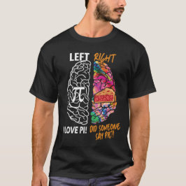 Verlassen Brain Right Brain Pi T-Shirt