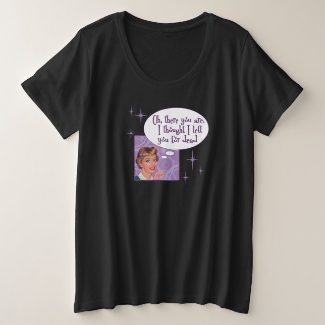 Verlassen für Tote! Plus großer T - Shirt (Design vorne)