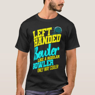 Verlassen Handbowler Bowl Ball Spaß Bowling Strike T-Shirt
