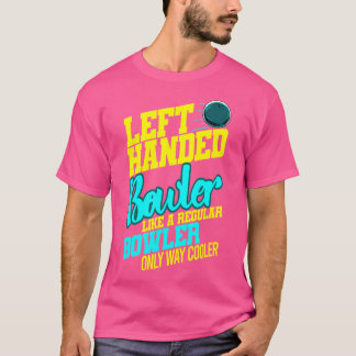 Verlassen Handbowler Bowl Ball Spaß Bowling Strike T-Shirt