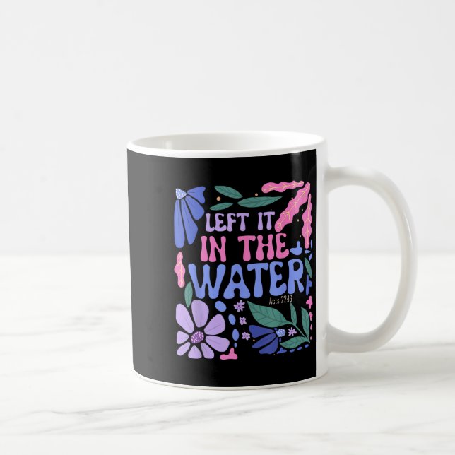 Verlassen in der Wassertaufe Christlich getauft Kaffeetasse (Rechts)