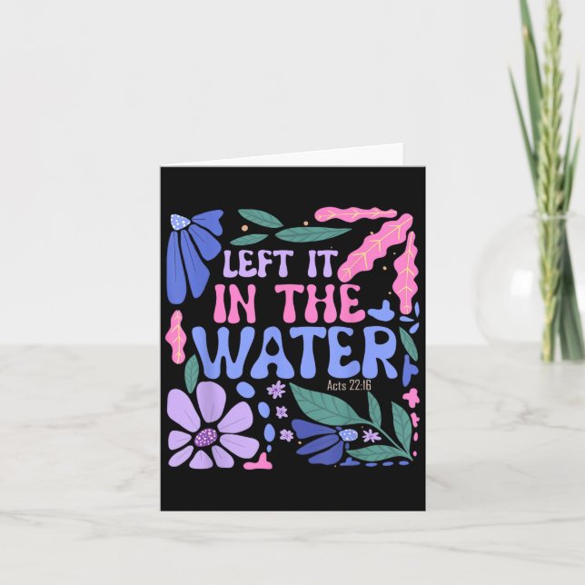 Verlassen in der Wassertaufe Christlich getauft Karte (Vorderseite)