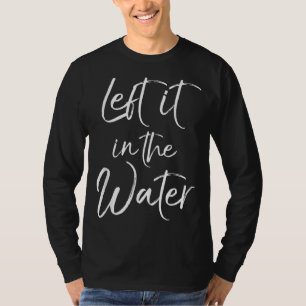 Verlassen in Wasser Niedliche Christliche Taufe Ge T-Shirt
