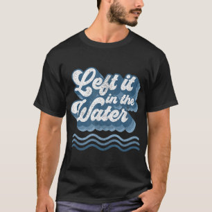 Verlassen in Wasser Retro Christliche Taufe Bapti T-Shirt