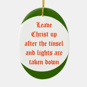 Verlassen Sie Christus oben nach den tinseland Keramik Ornament