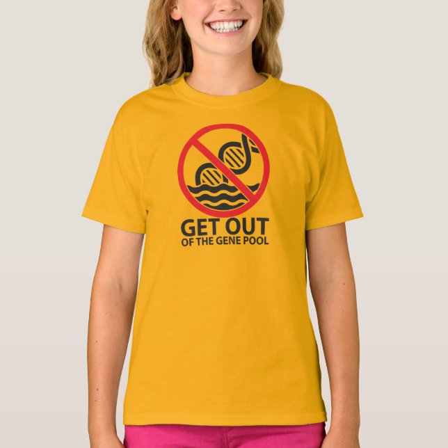 Verlassen Sie einen Genpool T-Shirt (Vorderseite)