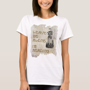 Verlassen Sie mich allein. Ich lese T-Shirt