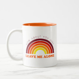 Verlassen Sie mir allein lustige Regenbogen Zweifarbige Tasse