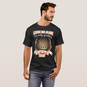 Verlassen Sie mir allein mit meinem T-Shirt