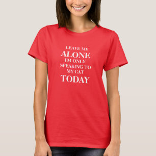 Verlassen Sie mir alleinkatzen-Rettungskatze T-Shirt