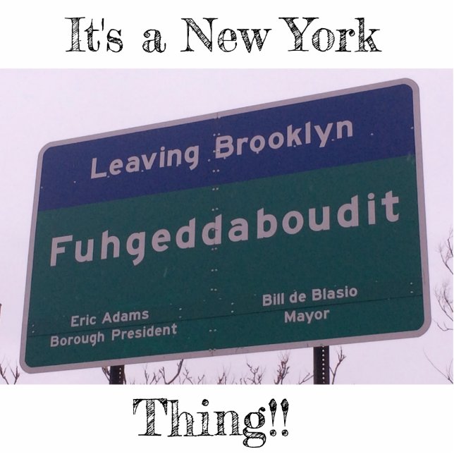 Verlassen von Brooklyn New York Fuhgeddaboudit Freistehende Fotoskulptur (Vorne)