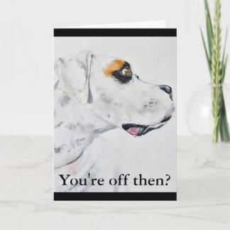 Verlassend Arbeit, Boxer-Dog-Karte Karte