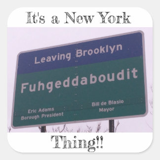 Verlassend Brooklyn New York Fuhgeddaboudit Quadratischer Aufkleber