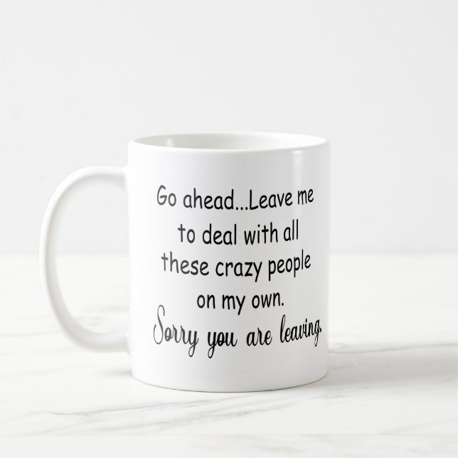verlassend coworker lustige Geschenke Kaffeetasse (Links)