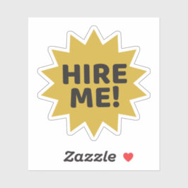 Verleih mich! Anstellung oder kleine Unternehmen Aufkleber