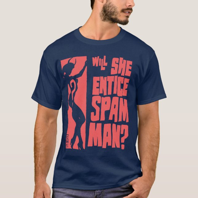 verleitet sie Spam-MANN T-Shirt (Vorderseite)