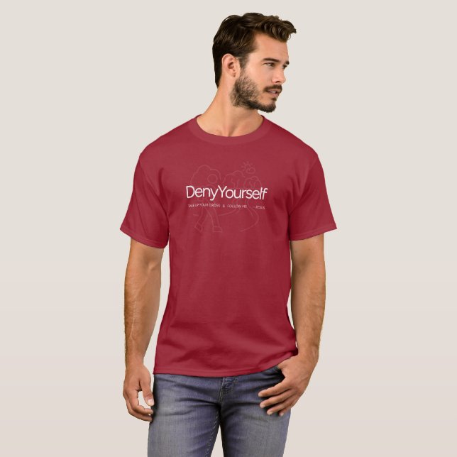 Verleugne dich selbst Einfaches T-Shirt (Vorne ganz)