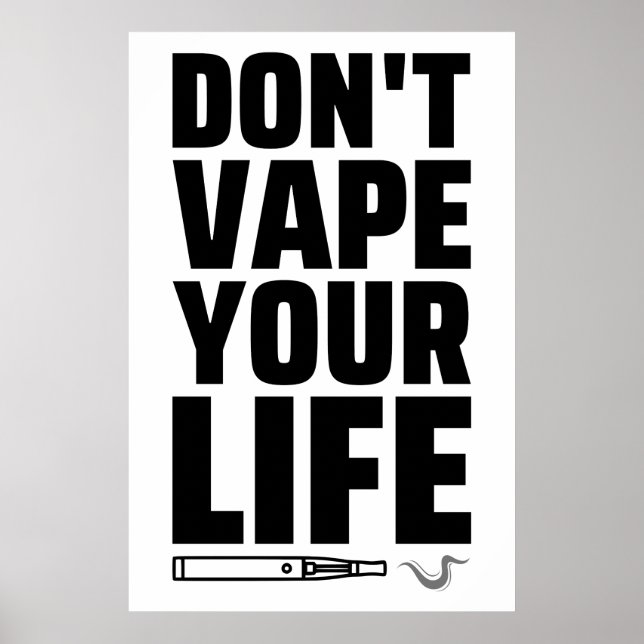 Verleumde dein Leben nicht - Anti-Vaping Poster (Vorne)