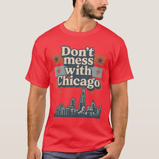Verleumde dich nicht mit Chicago T-Shirt (Vorderseite)