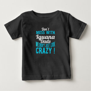 Verleumde dich nicht mit Iguana-Vätern Baby T-shirt