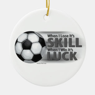 Verliere Fähigkeit, gewinne Glück Fußball Keramikornament