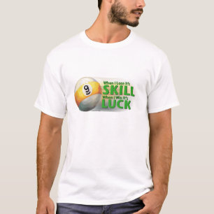 Verlieren Sie Ball des Fähigkeits-Gewinn-Glück-9 T-Shirt