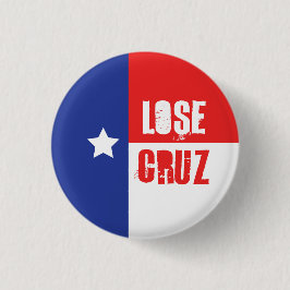 Verlieren Sie Cruz - Ted Cruz Button