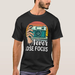 Verlieren Sie Fotograf Fotografie nie T-Shirt