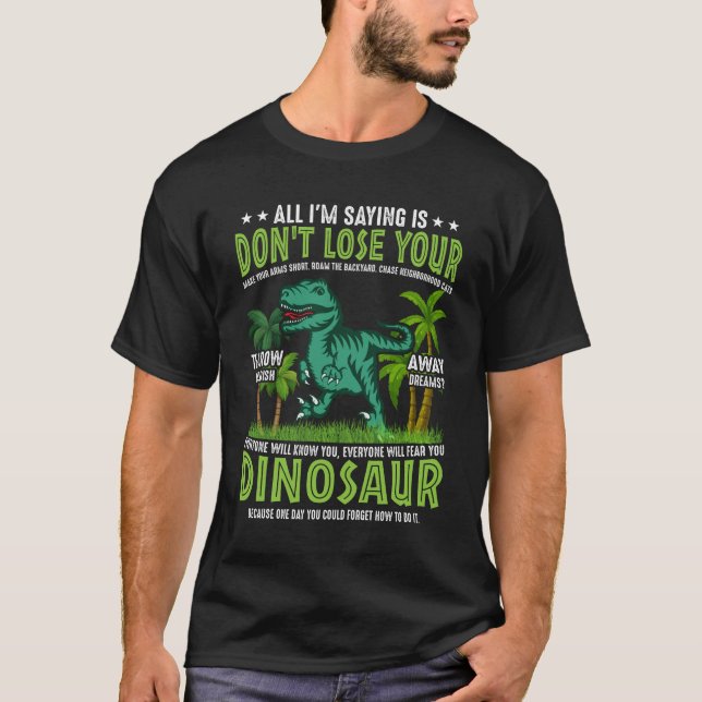 Verlieren Sie Ihren Dinosaurier nicht T-Shirt (Vorderseite)