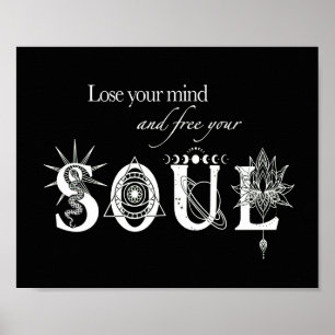 Verlieren Sie Ihren Geist und lassen Sie Ihr Soul Poster