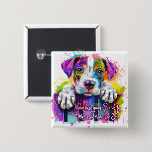 Verlieren Sie nie Ihre Neugier, es gibt so viel zu Button