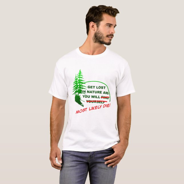 Verlieren Sie sich im Forest Funny Tshirt (Vorne ganz)