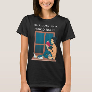 Verlieren Sie sich in einem guten Buch 1 T-Shirt