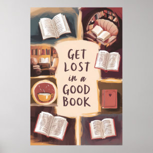 Verlieren Sie sich in einem guten Buch Poster