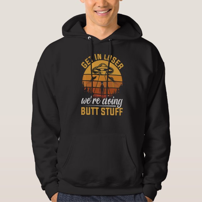 Verlieren Sie sich, wir machen Hintern Stuff Alien Hoodie (Vorderseite)
