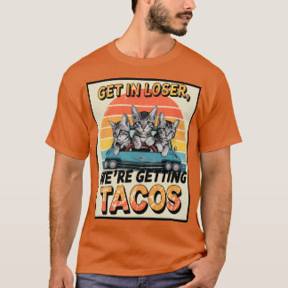 VERLIEREN SIE, WIR ERHALTEN TACOS, Katzen T-Shirt