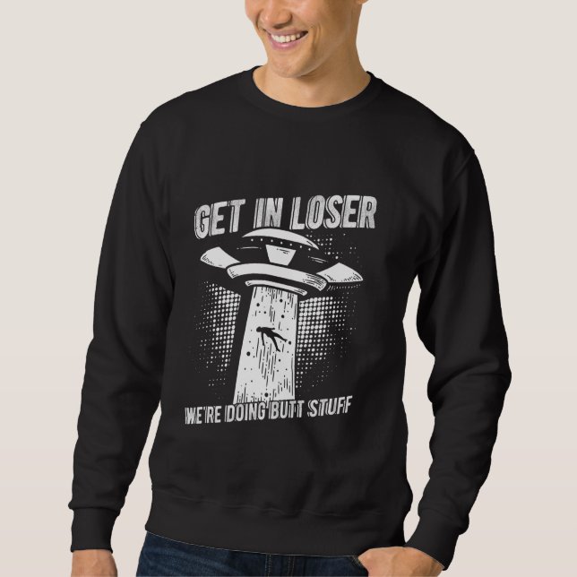 VERLIEREN WIR UNS HINTERN STUFF humorvolle Sci-F Sweatshirt (Vorderseite)