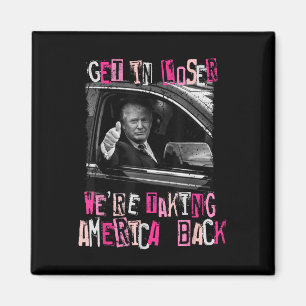 Verlieren wir uns, wir bringen Amerika zurück - Tr Magnet