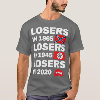Verlierer 1865 Verlierer 1945 Verlierer 2020 T-Shi T-Shirt