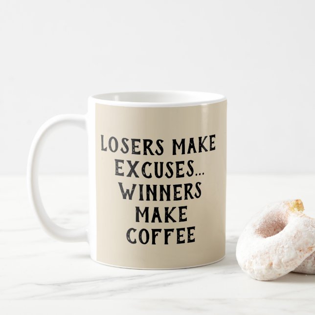 Verlierer machen Ausreden - Gewinner / Kaffee - Ta Kaffeetasse (Mit Donut)